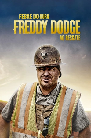 Febre do Ouro: Freddy Dodge ao Resgate