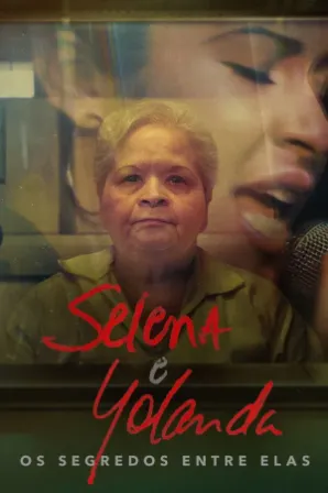 Selena e Yolanda: Os Segredos Entre Elas