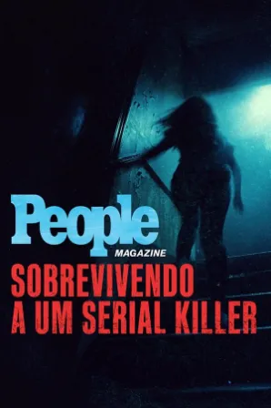 People Magazine: Sobrevivendo a um Serial Killer